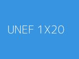 UNEF 1X20 